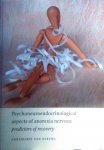 Elburg , Annemarie van .  [ isbn 9789039345757 ]  2717 ( Academisch Proefschrift . ) - Cover Illustration	Psychoneuroendocrinological aspects of Anorexia Nervosa . ( Predictors of recovery . ) Anorexia Nervosa (AN) is a psychosomatic eating disorder of unknown aetiology, which primarily affects adolescent girls and young women and is -