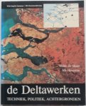 Haan Hilde de, Haagsma Ids - De Deltawerken Techniek politiek achtergronden Met samenvatting in Engels en Duits