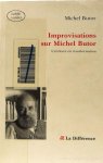 BUTOR, M. - Improvisations sur Michel Butor. L'écriture en transformation.