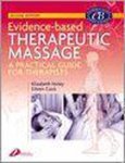 Elizabeth Holey, Eileen Cook - Evidence-Based Therapeutic Massage