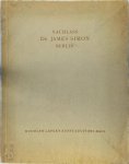 James Simon - Nachlass Dr. James Simon Berlin. Katalog zur Auktion. Mit Vorworten von M.J. Friedlander und Robert Zahn, sowie Abb. auf Tafeln