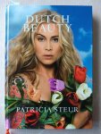 Steur, Patricia - Dutch Beauty / passion and awareness (fraaie glamour foto's van bekende Nederlandse vrouwelijke sterren)