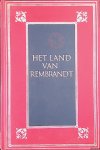 Busken, Huet Conrad - Het land van Rembrandt. Studies over de Noordnederlandsche beschaving in de zeventiende eeuw