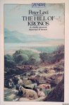 Levi, Peter - Hill of Kronos. A vividly personal discovery of Greece