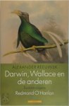 Alexander Reeuwijk 58031 - Darwin, Wallace en de anderen evolutie volgens Redmond O'Hanlon
