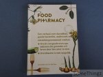 Lina Nertby Aurell, Mia Clase. - Food Pharmacy: een verhaal over darmflora, goede bacteriën, onderzoek en ontstekingsremmende voeding.