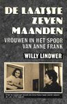 Willy Lindwer - De laatste zeven maanden