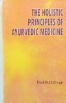 Singh, prof. R.H. - The holistic principles of Ayurvedic medicine