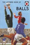 Jason Hazeley-Joel Morris - (1) The Ladybird Book Of Balls