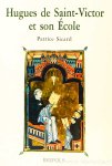 HUGO VAN SAINT-VICTOR - Hugues de Saint-Victor et son école. Introduction, choix de texte, traduction et commentaires par Patrice Sicard.