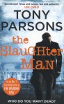 Parsons, Tony - Slaughter Man