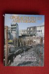 Baart, J., e.a. - Opgravingen in Amsterdam. 20 jaar stadskernonderzoek.
