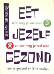 Meijden, Elly van der - Eet jezelf gezond. Wat mag je wel eten en wat mag je niet eten om je gezond en fit te voelen