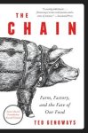 Genoways, Ted - The Chain Farm, Factory, and the Fate of Our Food