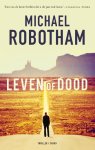 Michael Robotham - Leven of dood