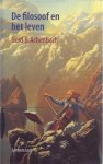 Gerd B. Achenbach - De filosoof en het leven Een brief aan de lezer