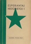 Frey, Peter. - Esperantaj historietoj I. Unua eldono.