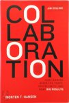 Hansen, Morten - Collaboration How Leaders Avoid the Traps, Create Unity, and Reap Big Results