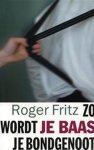 R. Fritz, Robert Fritz - Zo Wordt Je Baas Je Bondgenoot