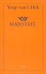 Hek, Youp van 't - Majesteit,