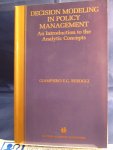 Beroggi, Giampiero E. G. - Decision Modeling in Policy Management / An Introduction to the Analytic Concepts