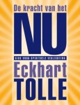 Tolle, Eckhart - De kracht van het NU - gids voor spirituele verlichting. [luxe-editie]