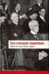 KAAIJ, MEINDERT VAN DER - Een eenzaam staatsman. Dirk de Geer (1870 - 1960)