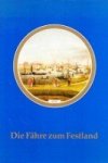 Kappelhoff, B - Die Fahre zum Festland