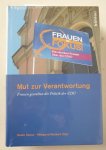 Neuss, Beate und Hildigund Neubert (Hrsg.): - Mut zur Verantwortung : (Frauen gestalten die Politik der CDU) :