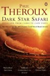 Paul Theroux 15008 - Dark star safari overland from Cairo to Cape Town