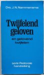 Nammensma J N - Twijfelend geloven en gelovend twijfelen Serie pastorale handreiking Met krantenknipsel