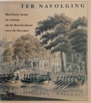 R.B. / Cramwinckel, K.E. Prud'homme Van Reine - Ter navolging Maritieme kunst en curiosa uit de Kweekschool voor de Zeevaart