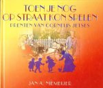 Jan A. Niemeyer en prenten van Cornelis Jetses - Toen Je Nog Op Straat Kon Spelen