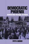 Norris, Pippa (Harvard University, Massachusetts) - Democratic Phoenix
