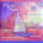 York, Sarah - Pilgrim heart; the inner journey home