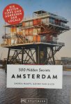Saskia Naafs - 500 Hidden Secrets Amsterdam. Ein Reiseführer mit Stand 2018. Ein Insider verrät seine Geheimtipps über Bars, Coffeeshops und Nightlife in Top 5 Listen um Amsterdam am Wochenende zu entdecken.