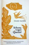 Bachér, Ingrid - Schone vogel Quetzal (Ex.1)