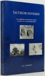 SCHOKKING, G.R.L. - Tactische systemen. Een vergelijking van het militair optreden van land-, zee- en luchtstrijdkrachten (with a summary in English).