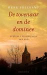 Vreekamp, Henk - De tovenaar en de dominee. Over de verschijning van God