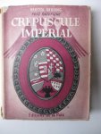 Harding, Bertita - Crépuscule impérial. Histoire de Charles et de Zita d'Autriche-Hongrie.