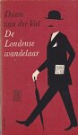 Vat, Daan van der - De Londense wandelaar Vat, Daan van der - De Londense wandelaar