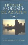 Frederic Prokosch 68371, [Vert.] Martha Heesen - De Aziaten Roman. Met een nawoord van Ian Buruma