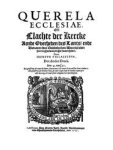 Teellinck, Ewout (onder pseudoniem: Ireneus Philaletius) - Querela Ecclesiae ofte Clachte der Kercke aende overheden des lants/ ende dienaren des Goddelycken Woorts over/ over hare teghenwoordighe swaricheden