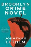 Jonathan Lethem - Brooklyn Crime Novel