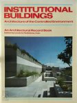Louis G. Redstone - Institutional Buildings architecture of the controlled environment
