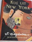 Spiegelman, Art - Kus uit New York. Tien jaar ontregelende tekeningen voor Amerika's chicste tijdschrift