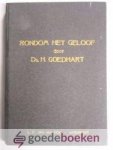 Goedhart, Ds. H. - Rondom het geloof --- Zestal predikatiën