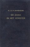 Zwijnenburg, H.J.C.H. - Zwijnenburg, H.J.C.H.-De zang in het venster