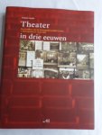 Luyckx, Jacques - Theater in drie eeuwen. Geschiedenis van de Vereniging Societeit Casino 's Hertogenbosch 1828 - 2003