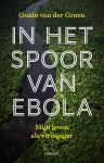  - In het spoor van ebola Mijn leven als virusjager